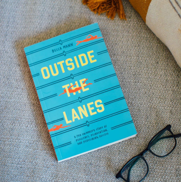 Outside the Lanes: A Pro Swimmer's Story of Resilience, Reinvention, and Redefining Success