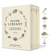 Title: Our Little Library Vol. 3: A Foundational Language Vocabulary Board Book Set for Babies, Including Bugs, Dino saurs, Sports, Space, and Trucks, Author: Tabitha Paige