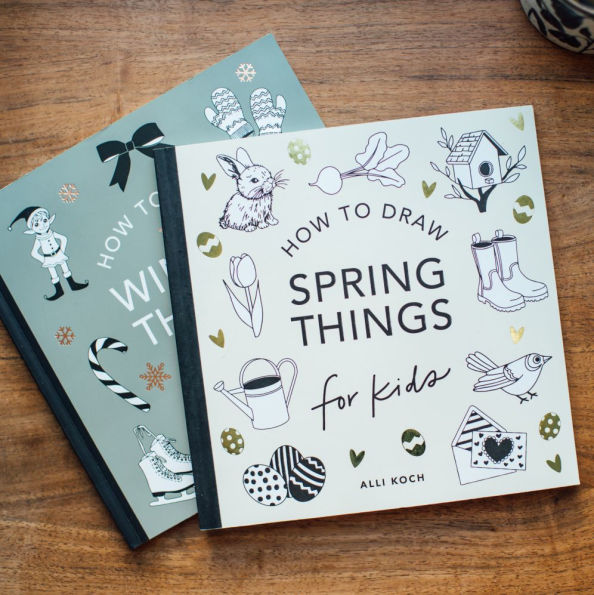 Spring Things: How to Draw Books for Kids with Easter Eggs, Bunnies, Flowers, and More