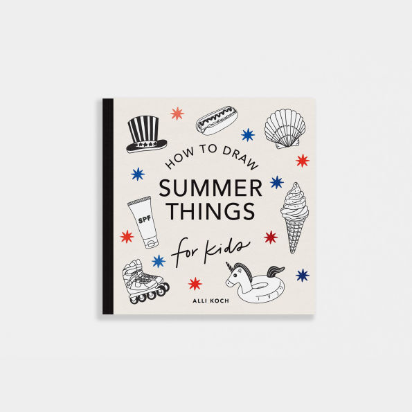 Summer Things: How to Draw Books for Kids Featuring Beach Fun, Summer Camp, Picnics, and More
