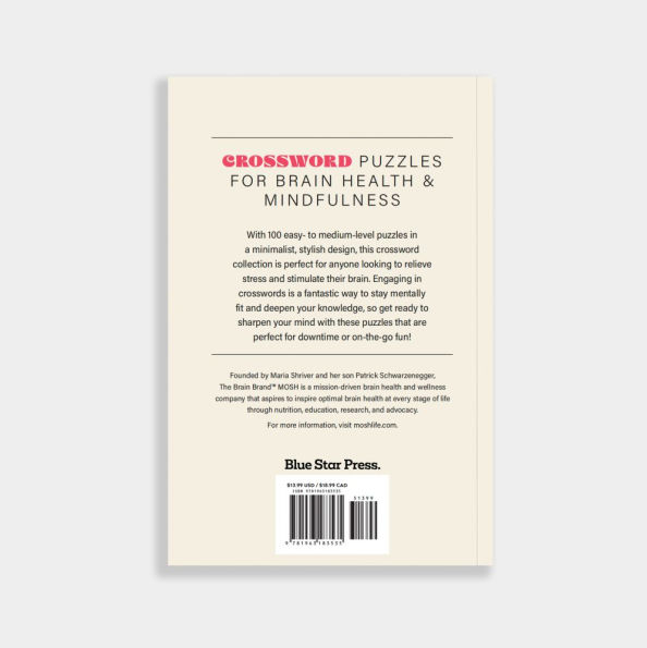 100 Stress-Relieving Crossword Puzzles to Sharpen Your Mind: Presented by Maria Shriver, Patrick Schwarzenegger, and MOSH (Revised Updated)