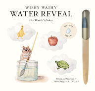 Title: Wishy Washy (Water Reveal Edition): A Reusable Water Reveal Activity Book Teaching First Words and Colors, Author: Tabitha Paige