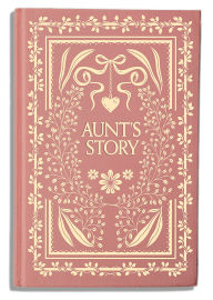 Title: Aunt's Story: A Memory and Keepsake Journal, Author: Korie Herold