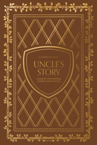 Title: Uncle's Story: A Memory and Keepsake Journal for My Family, Author: Korie Herold