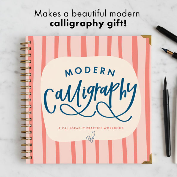 Modern Calligraphy: A Calligraphy Practice Workbook