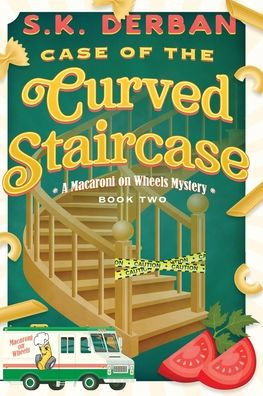 Case of the Curved Staircase: A Macaroni on Wheels Mystery