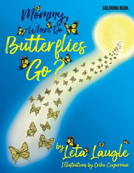 Mommy, Where Do Butterflies Go? (Coloring Book)