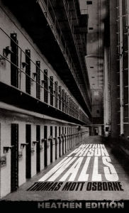 Title: Within Prison Walls (Heathen Edition), Author: Thomas Mott Osborne