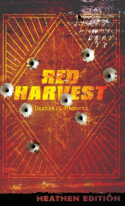 Title: Red Harvest (Heathen Edition), Author: Dashiell Hammett