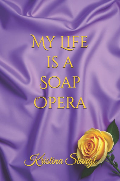My Life is a Soap Opera