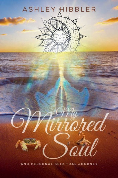 My Mirrored Soul and Personal Spiritual Journey