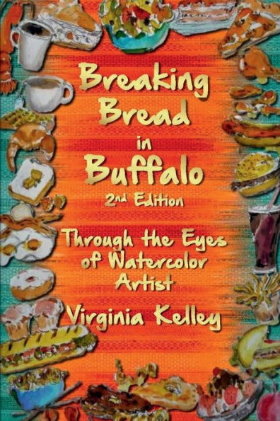 Breaking Bread in Buffalo - With a Side of Memories - 2nd Edition