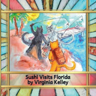 Title: Sushi Visits Florida, Author: Virginia Kelley