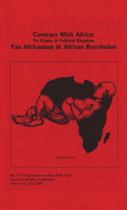 Title: Contract With Africa: To Create A Political Kingdom, Author: Dr. J. W. Tony Brown-arkah