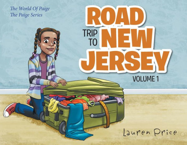 Road Trip To New Jersey: The World of Paige-VOLUME 1