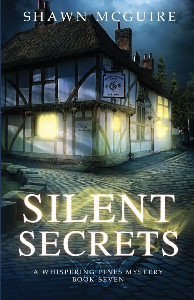 Silent Secrets: A Whispering Pines Mystery, Book 7