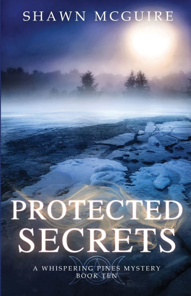 Protected Secrets: A Whispering Pines Mystery, Book 10