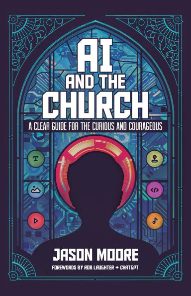 AI and the Church: A Clear Guide for Curious Courageous