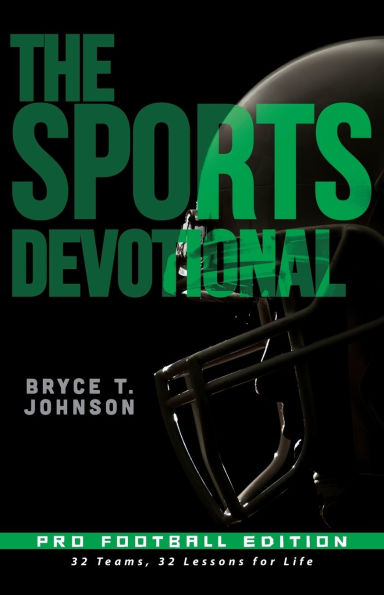 The Sports Devotional Pro Football Edition: 32 Teams, Lessons for Life