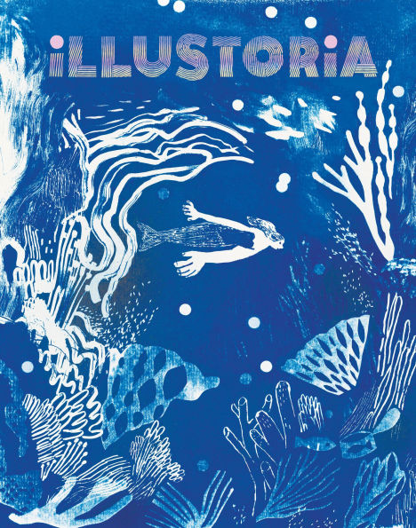 Illustoria: Blue: Issue #26: Stories, Comics, DIY, For Creative Kids and Their Grownups