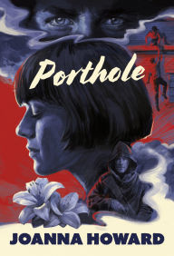 Read full books online free without downloading Porthole by Joanna Howard, Rita Bullwinkel 9781963270327