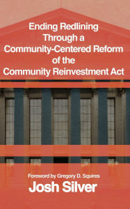 Free downloadable books for mp3s Ending Redlining through a Community-Centered Reform of the Community Reinvestment Act MOBI English version by Josh Silver 9781963271584