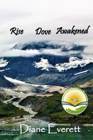 Title: Rise Dove Awakened, Author: Diane Everett