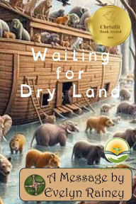 Title: Waiting for Dry Land: Dyslexic Friendly, Author: Rolland Kenneson