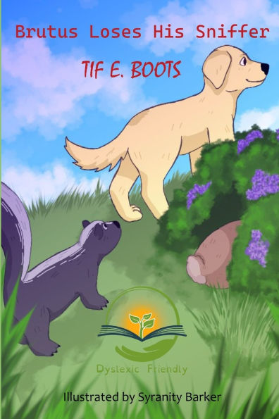 Brutus Loses His Sniffer: Dyslexic Friendly