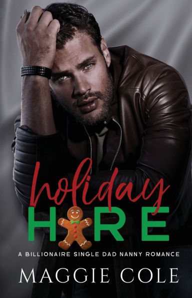 Holiday Hire: A Billionaire Single Dad Nanny Romance