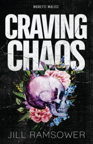 Title: Craving Chaos: A Rivals to Lovers, Stranded Together, Mafia Romance, Author: Jill Ramsower