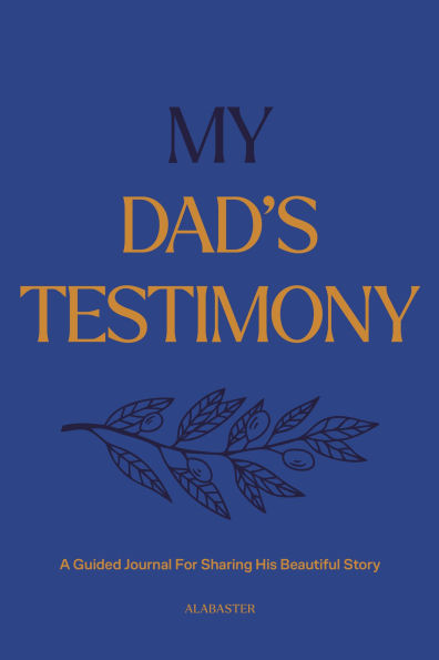 My Dad's Testimony (Sb): A Guided Journal for Sharing His Beautiful Story