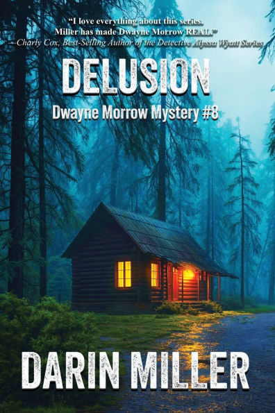 Delusion: Dwayne Morrow Mystery #8