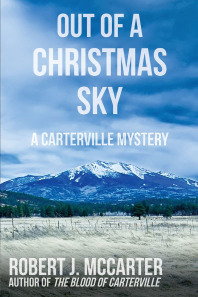 Out of a Christmas Sky: A Carterville Mystery