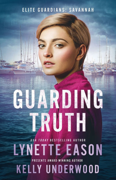 Guarding Truth: An Elite Guardians Novel