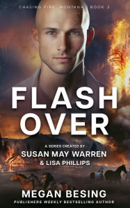 Online ebooks free download Flashover by Megan Besing, Susan May Warren, Lisa Phillips 9781963372113 (English literature) PDF