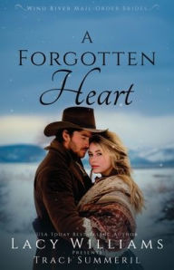 Free pdf download of books A Forgotten Heart by Lacy Williams, Traci Summeril 9781963372311 in English ePub MOBI CHM