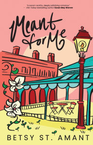 Download books magazines free Meant for Me by Betsy St Amant