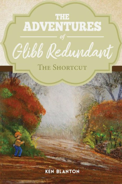 The Adventure of Glibb Redundant: The Shortcut