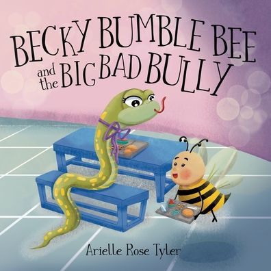 Becky Bumble Bee and the Big Bad Bully
