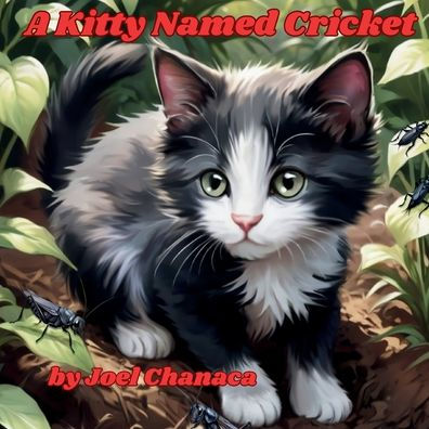A Kitty Named Cricket: Story about Sharing and Persistence