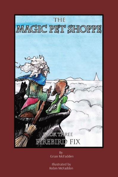 The Magic Pet Shoppe: Book 3, Firebird Fix: Fix