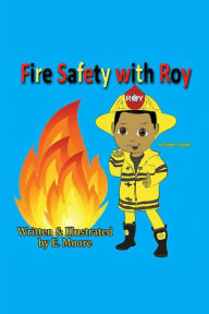 Title: Fire Safety with Roy, Author: E Moore