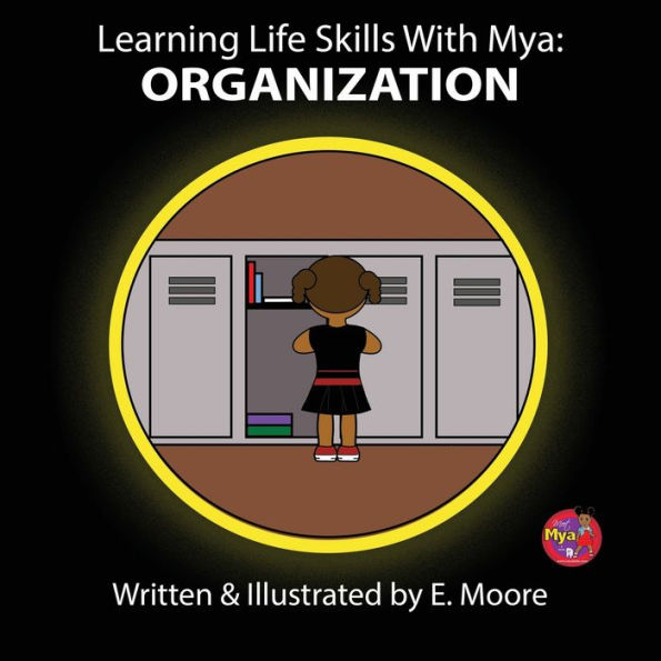 Learning Life Skills with Mya: Organization