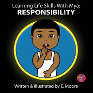 Learning Life Skills with Mya: Responsibility