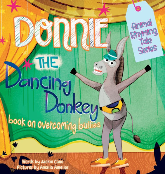 Donnie the Dancing Donkey: A Book on Overcoming Bullies