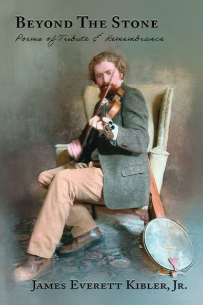 Beyond The Stone: Poems of Tribute & Remembrance