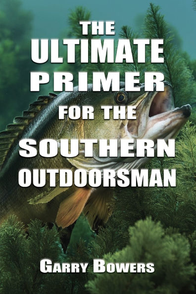 the Ultimate Primer for Southern Outdoorsman