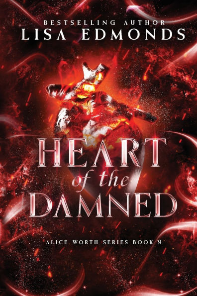 Heart of Damned (Alice Worth Book 9): An Alice Worth Novel
