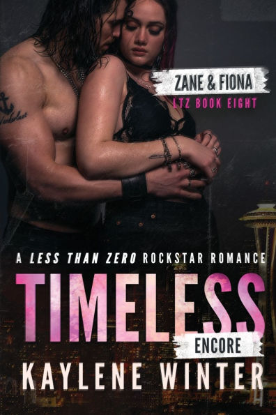 Timeless Encore: A Less Than Zero Rockstar Romance